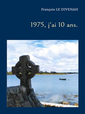 cover image of 1975, j'ai 10 ans.